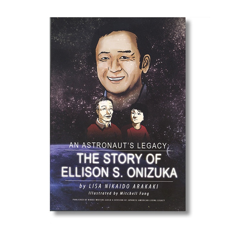 An Astronauts Legacy: The Story of Ellison S. Onizuka