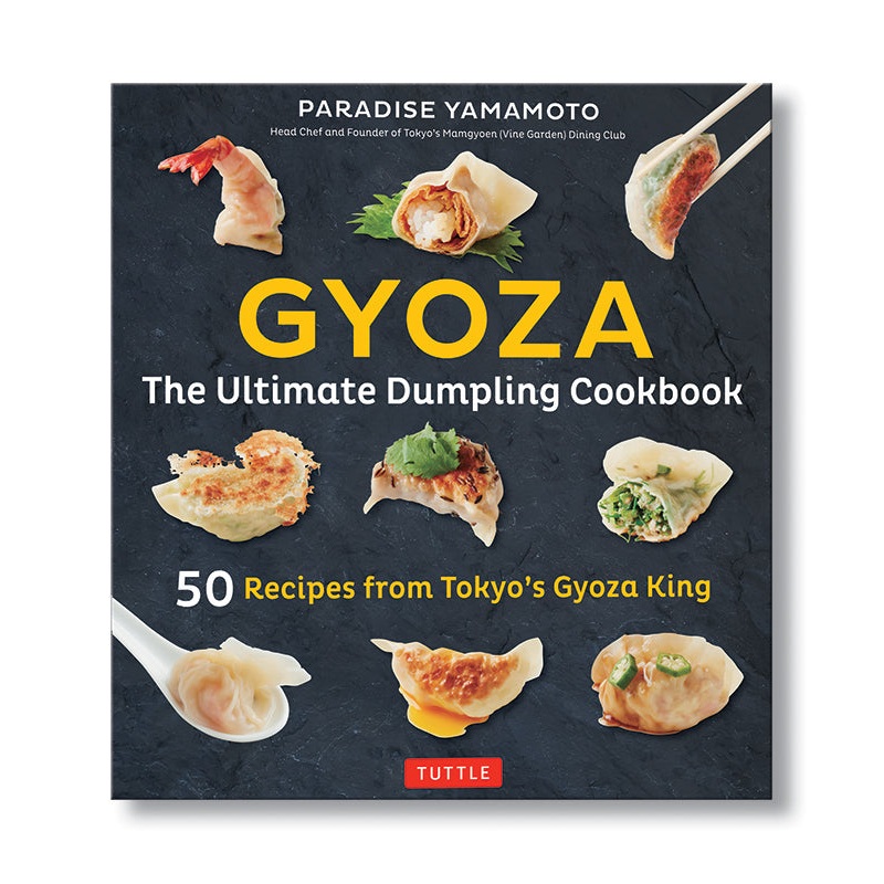 Gyoza: The Ultimate Dumpling Cookbook