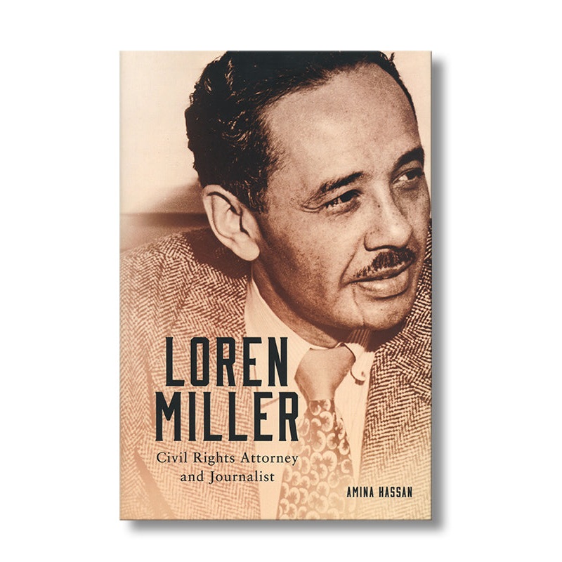 Loren Miller: Civil Rights Attorney and Journalist
