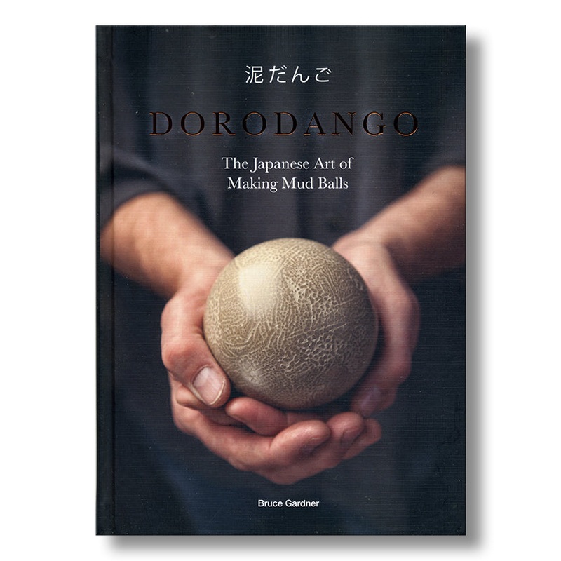 Dorodango: The Japanese Art of Making Mud Balls