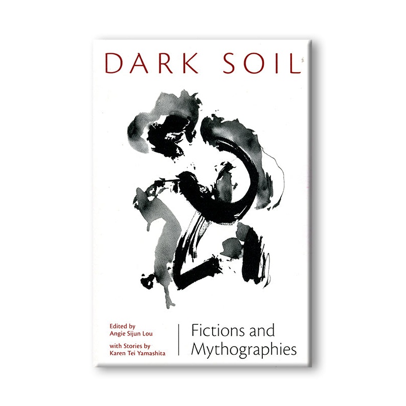 Dark Soil: Fictions and Mythographies*
