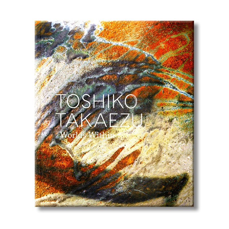 Toshiko Takaezu: Worlds Within