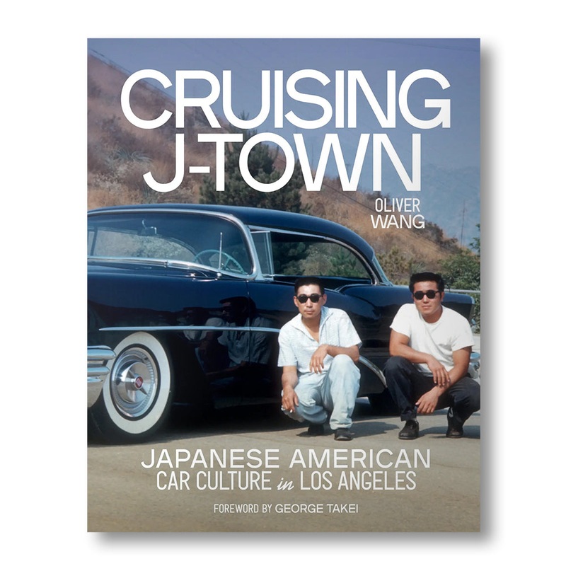 Cruising J-Town: Japanese American Car Culture in Los Angeles