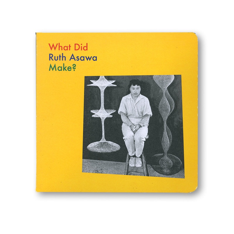 What Did Ruth Asawa Make?
