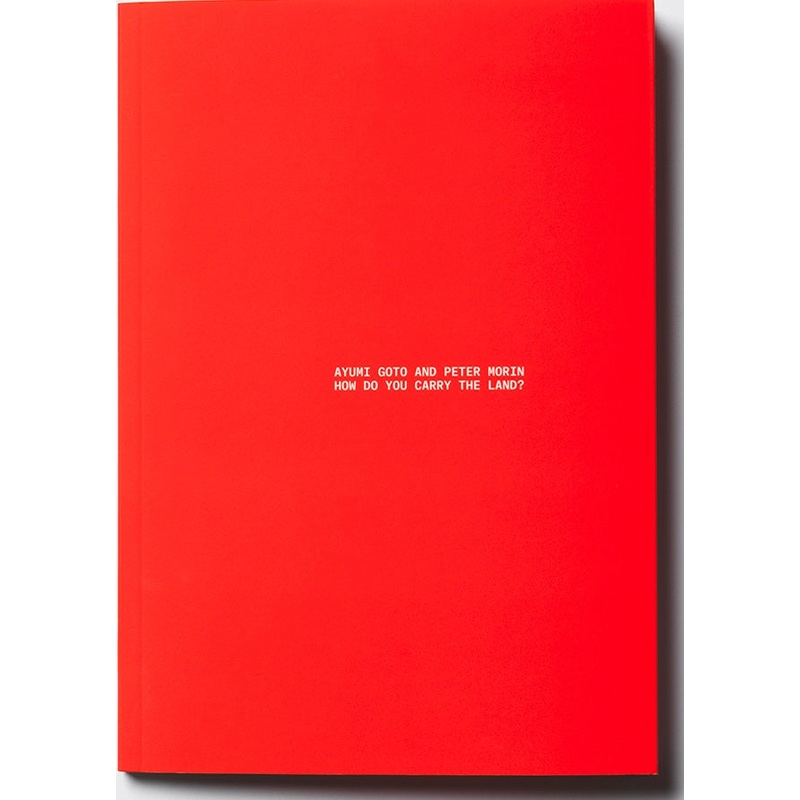 Ayumi Goto and Peter Morin: how do you carry the land?