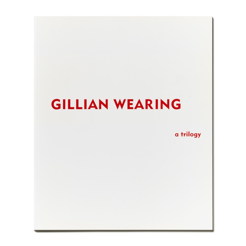 Gillian Wearing: A Trilogy