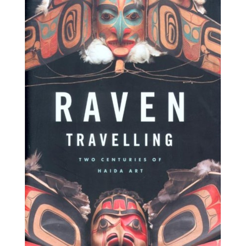 Raven Travelling: Two Centuries of Haida Art