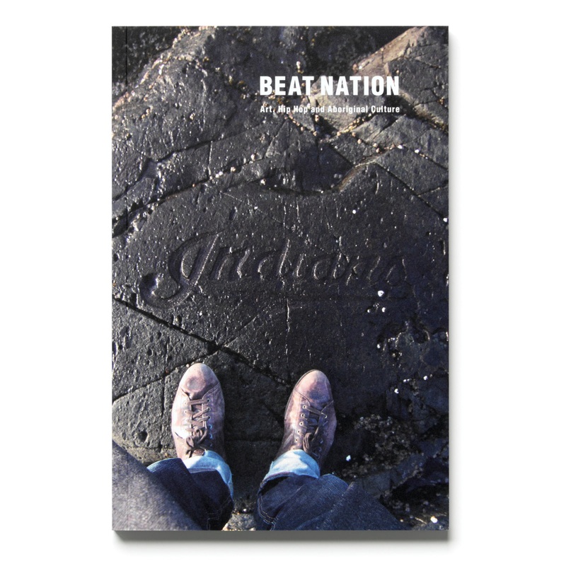Beat Nation: Art, Hip Hop and Aboriginal Culture