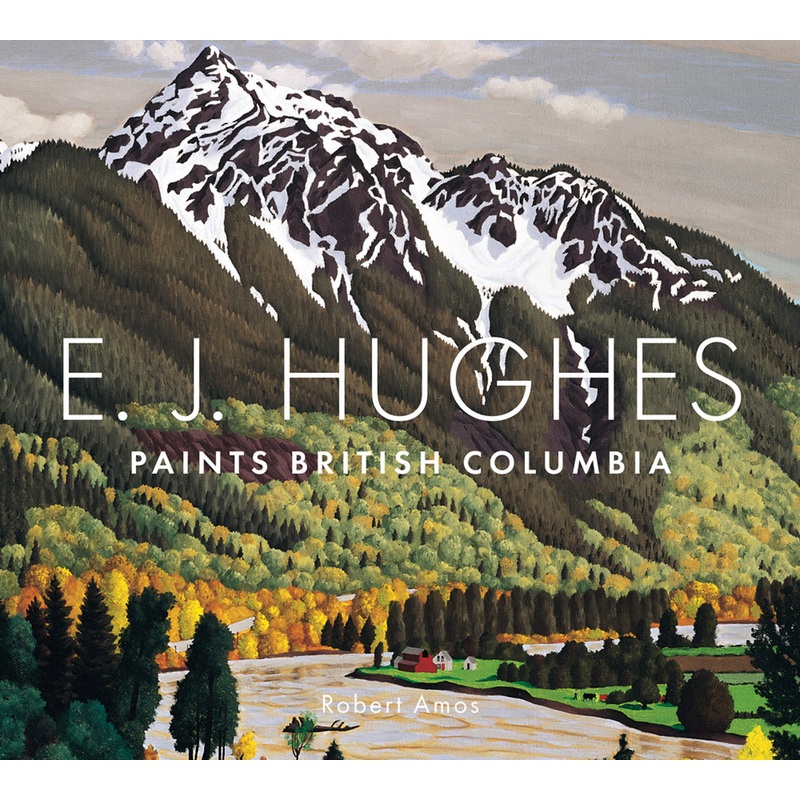 E.J. Hughes Paints British Columbia