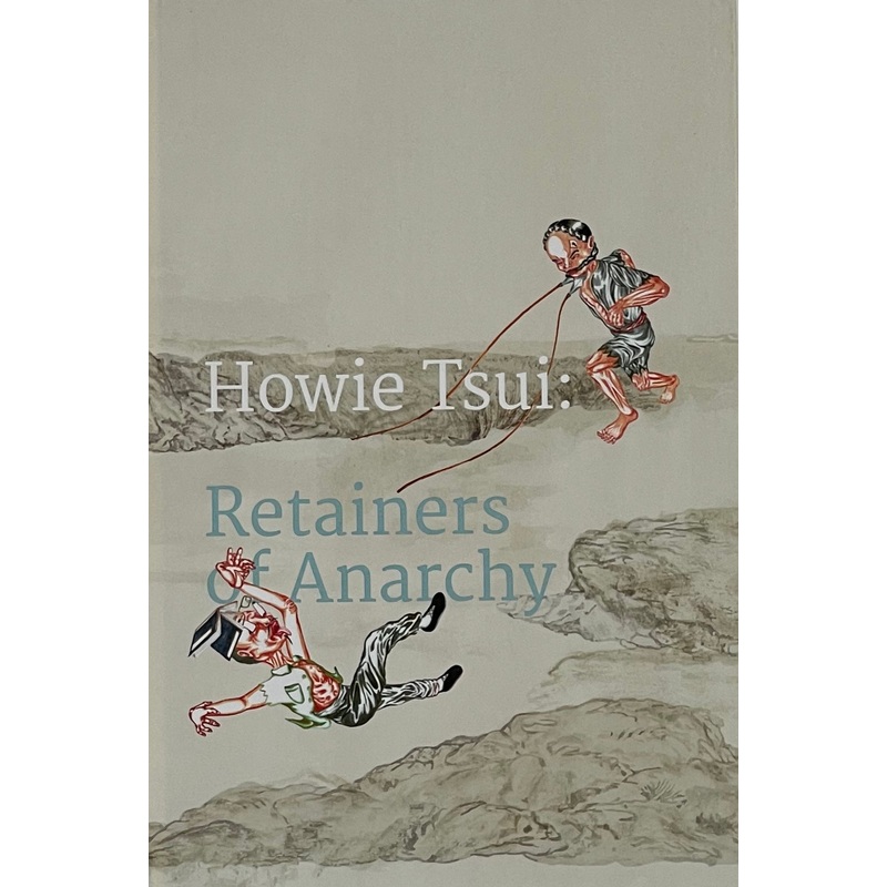 Howie Tsui: Retainers of Anarchy