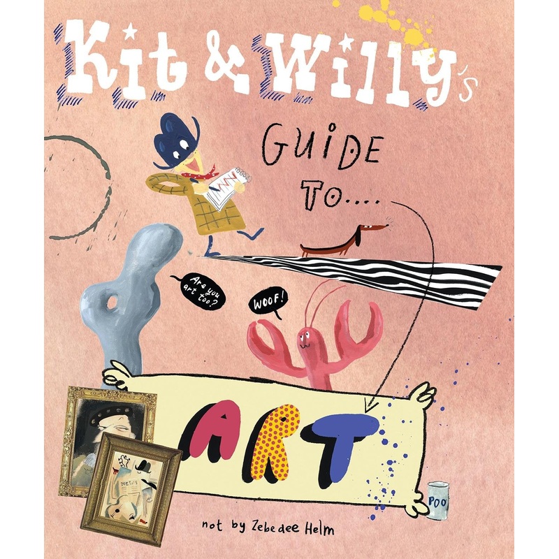 Kit & Willy’s Guide to Art