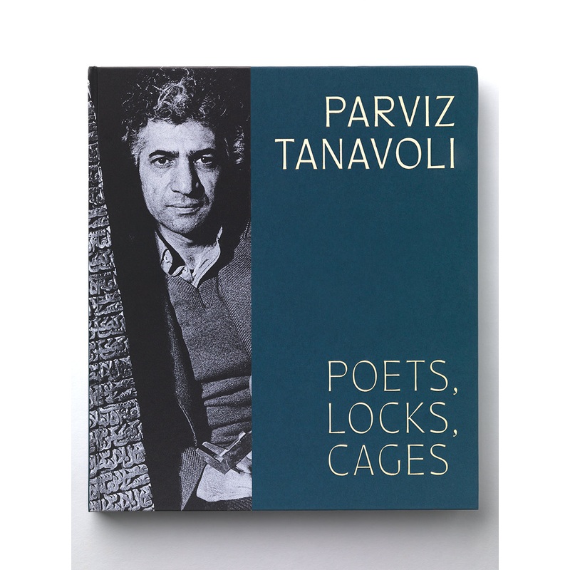 Parviz Tanavoli: Poets, Locks, Cages