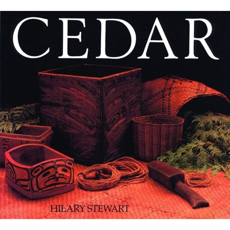 Cedar: Tree of Life to the Northwest Coast Indians