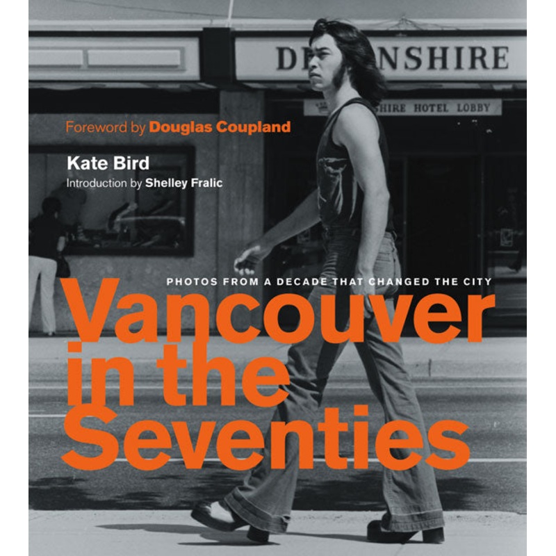 Vancouver in the Seventies: Photos from a Decade That Changed the City
