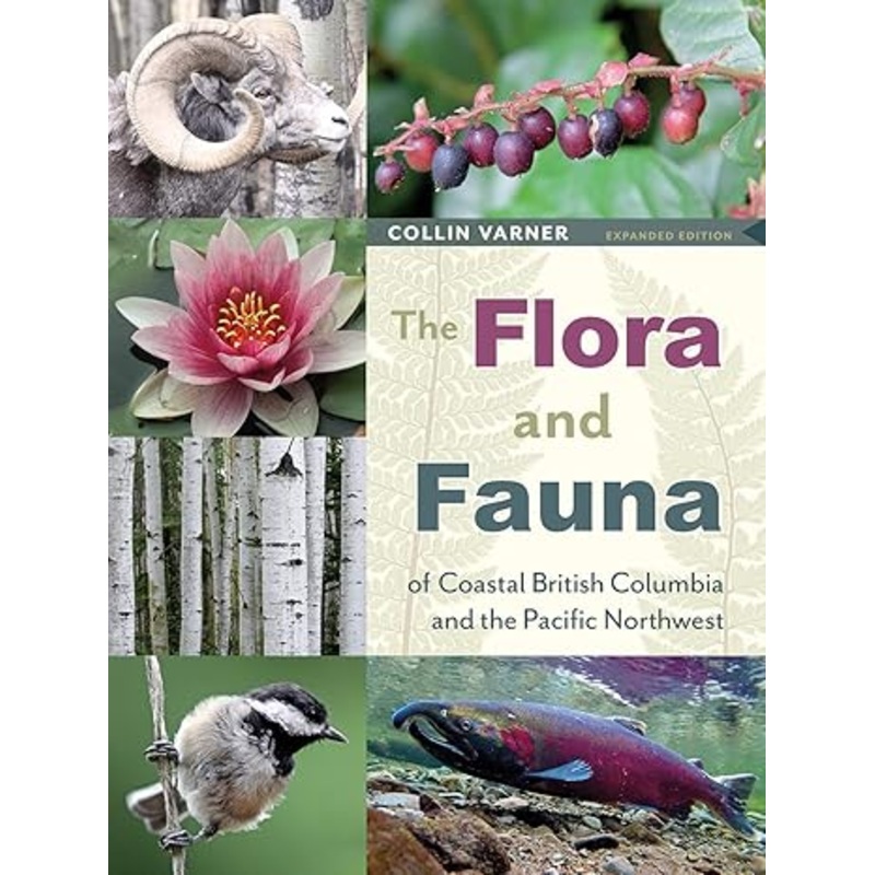 The Flora and Fauna of Coastal British Columbia and the Pacific Northwest