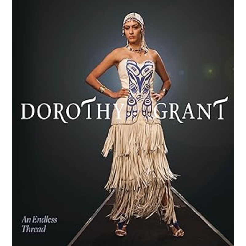 Dorothy Grant: An Endless Thread