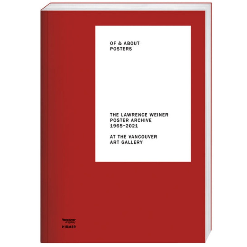 Of & About Posters: The Lawrence Weiner Poster Archive (1965-2021)