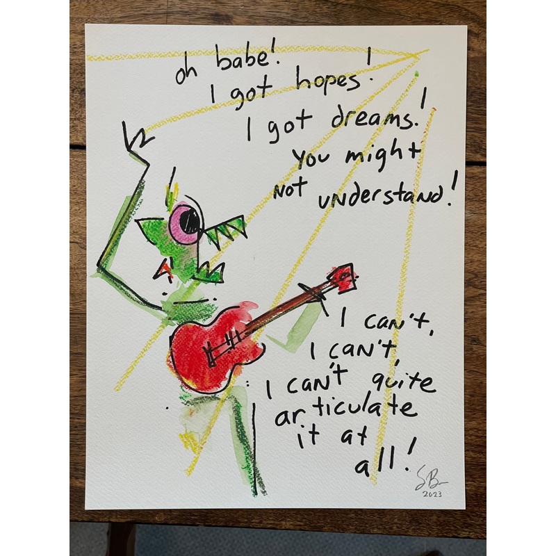 I got hopes! I got dreams!