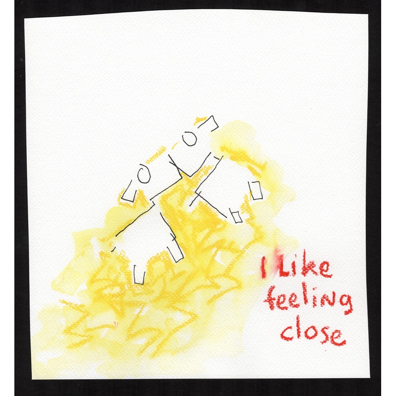 I like feeling close