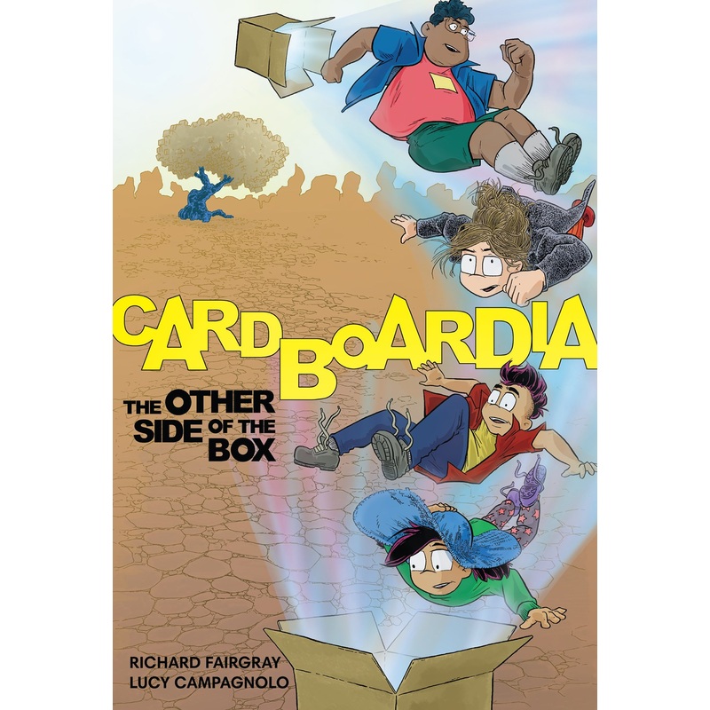 Cardboardia 1: The Other Side of the Box By Lucy Campagnolo & Richard Fairgray (Illustrated by)