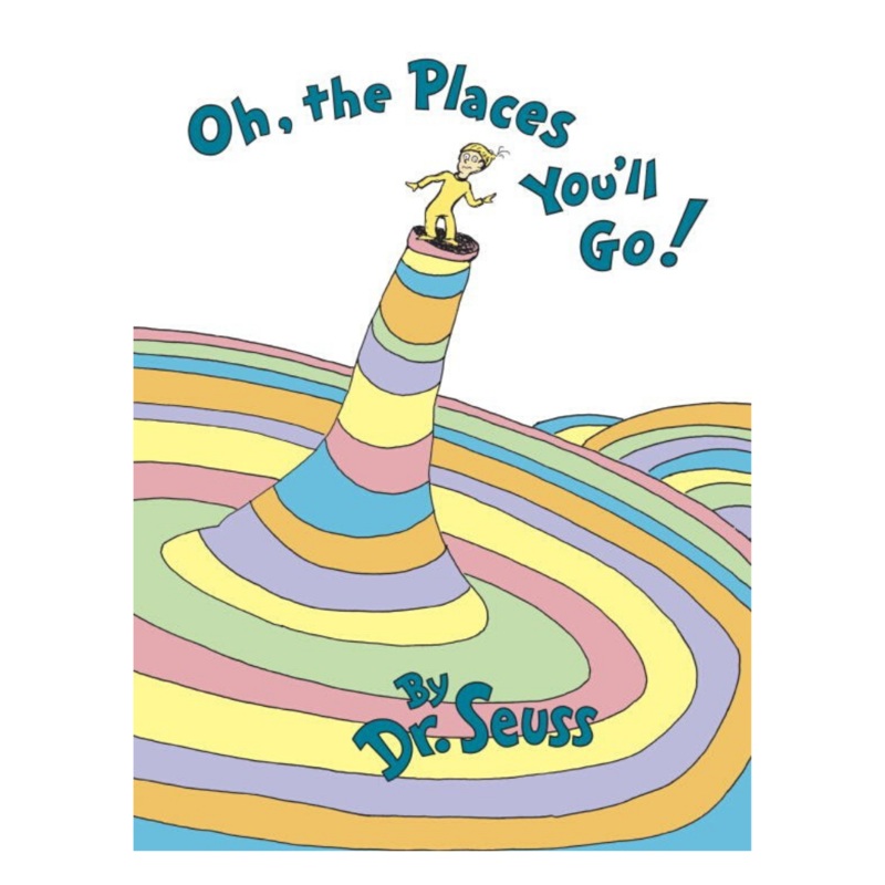 Oh, the Places You’ll Go!