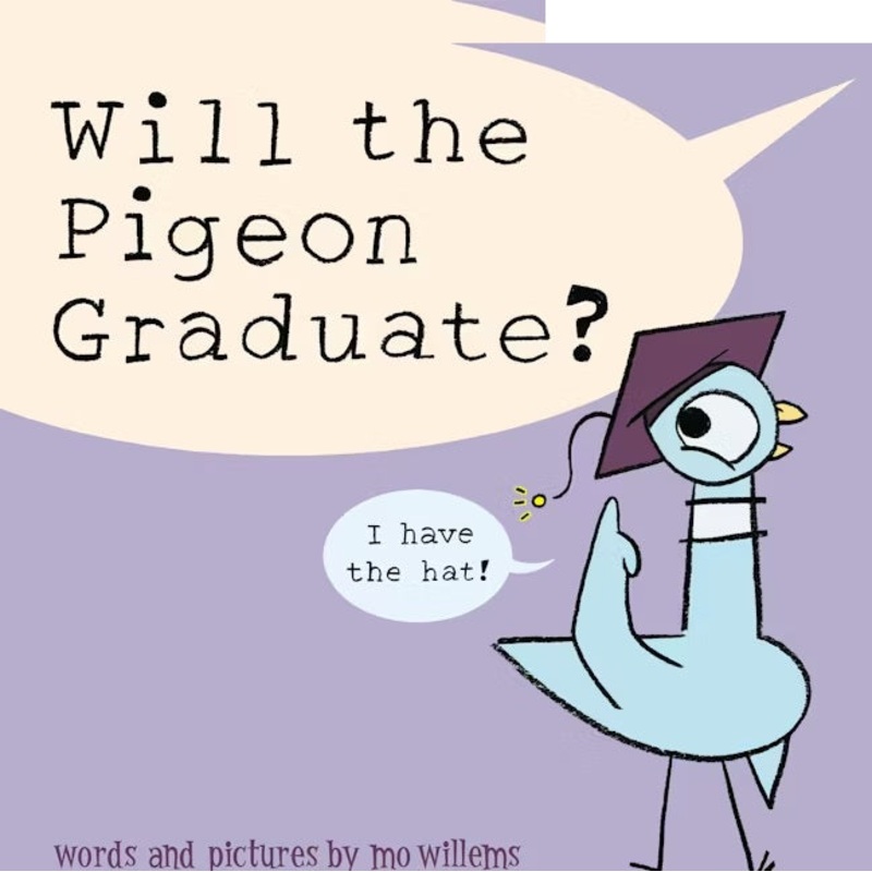 Will the Pigeon Graduate? By Mo Willems