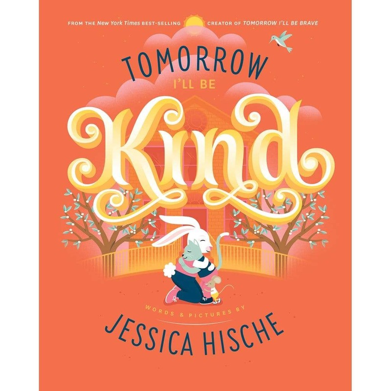 Tomorrow I’ll Be Kind