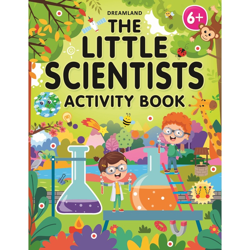 The Little Scientists Activity Book for Kids Age 6+