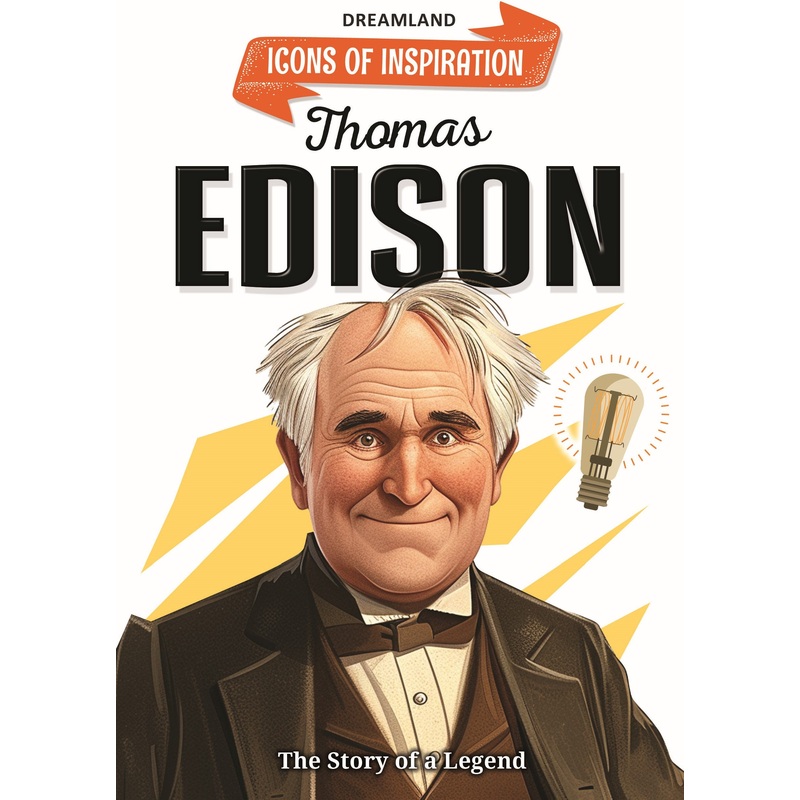 Thomas Edison Icons of Inspiration  Illustrated Biography for Kids Age 6 12 Years