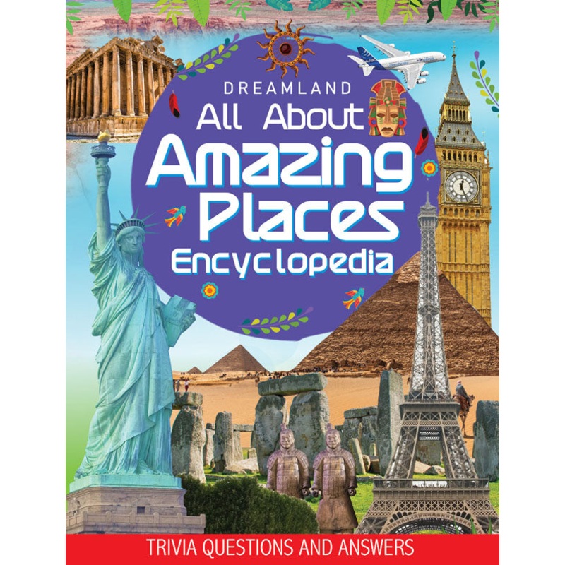 Amazing Places Encyclopedia for Children Age 5 – 15 Years- All About Trivia Questions and Answers