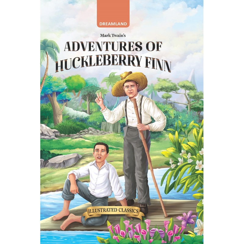 Adventure of Huckleberry Finn – Illustrated Abridged Classics for Children with Practice Questions