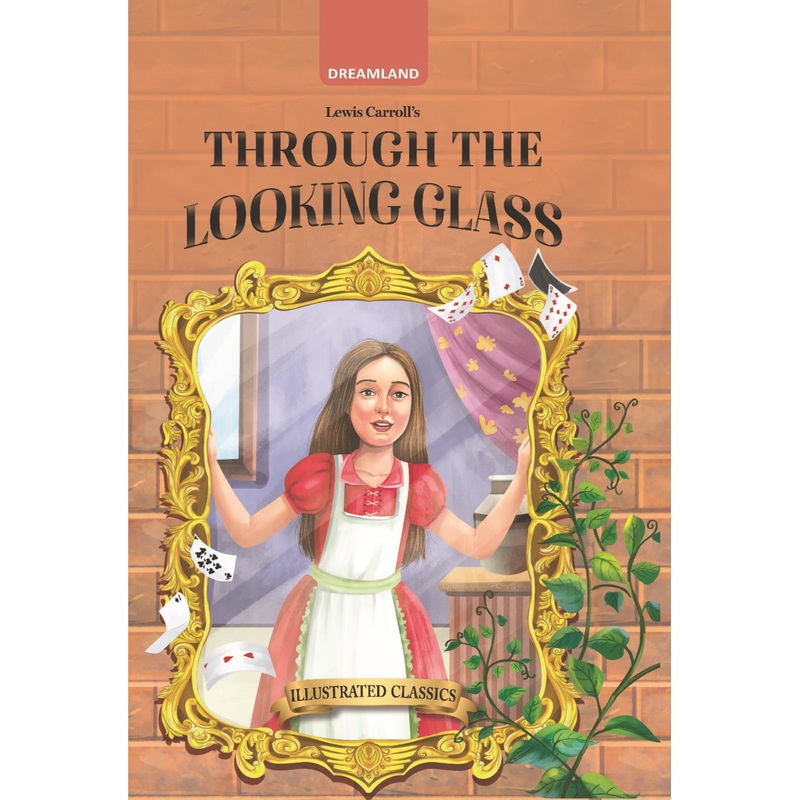 Through the Looking Glass – Illustrated Abridged Classics for Children with Practice Questions