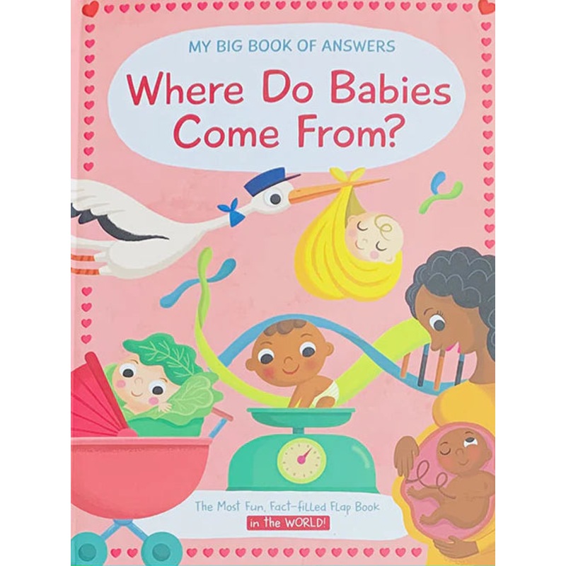 Where Do Babies Come From? My Big Book of Answers