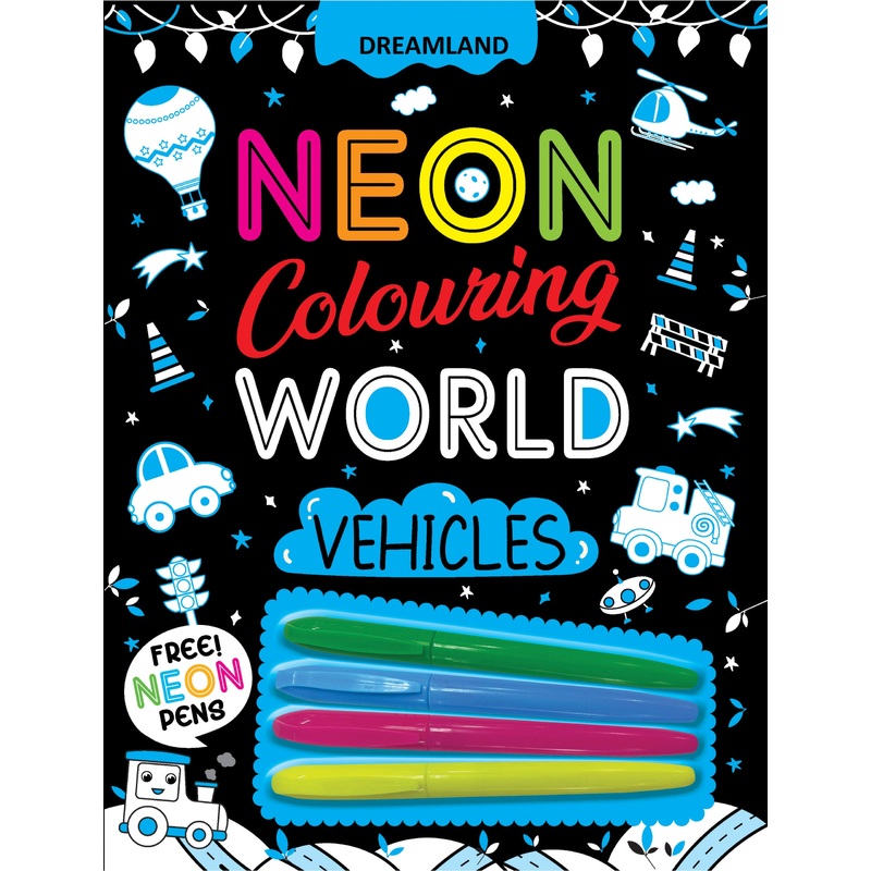 Vehicles Neon Colouring World Book for Kids Age 4 – 7  years with Neon Pens