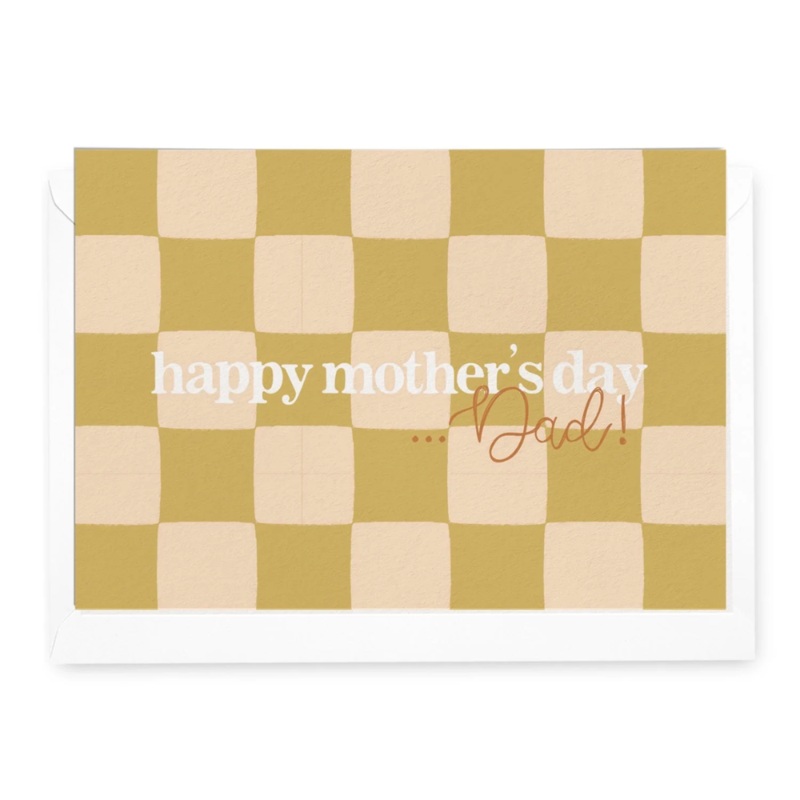 Greeting Card Happy Mother’s Day… Dad!
