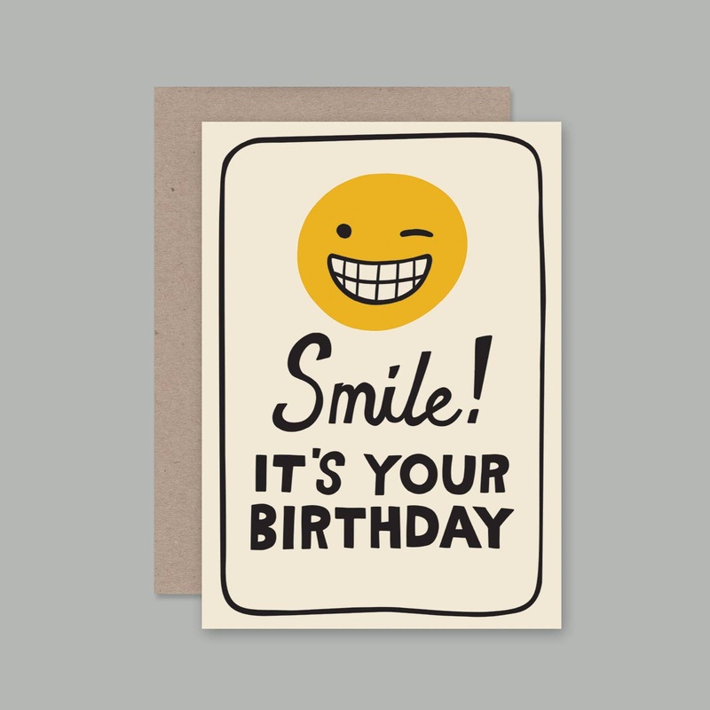 Greeting Card Smile It’s Your Birthday