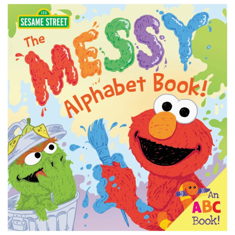 Messy Alphabet Book: A Sesame ABC Book!