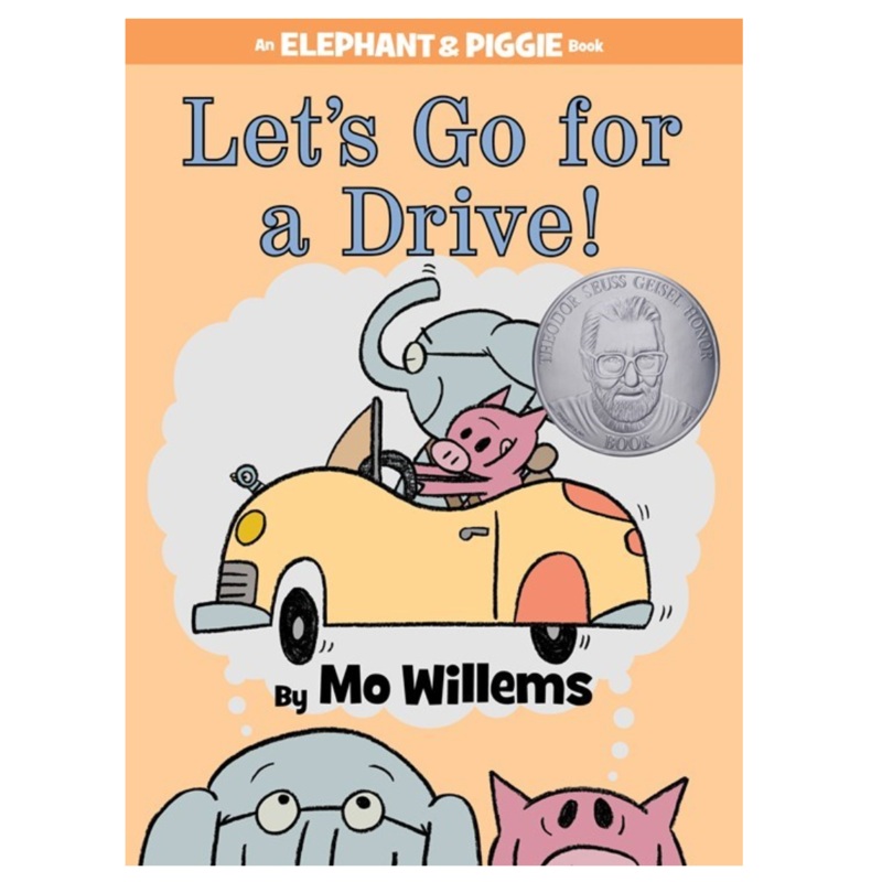 Let’s Go for a Drive! An Elephant and Piggie Book